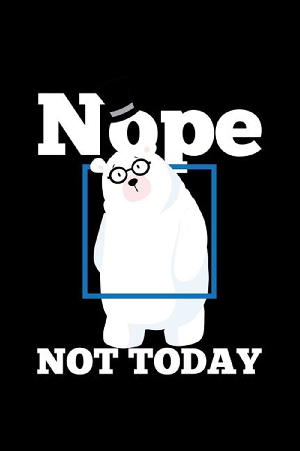 Nope Not Today Blank Paper Sketch Book - Artist Sketch Pad Journal for Sketching, Doodling, Drawing,