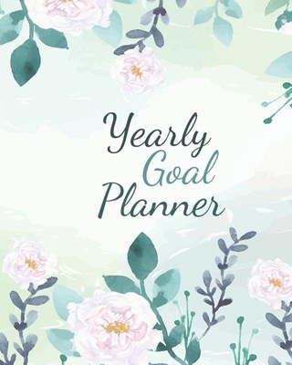 Yearly Goal Planner: Boss CEO Entrepreneur Business Owner Undated 12 Month Goal Planner 8 x 10 120 Pages