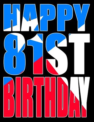 Happy 81st Birthday: Texas Flag Themed Large Print Address Book for Seniors. Forget the Birthday Card and Get a Birthday Book Instead!