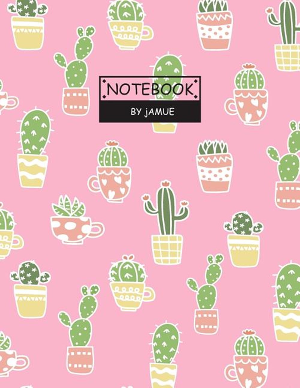 Notebook Cute cactus in pot pink cover and Lined pages, Extra large (8.5 x 11) inches, 110 pages, Wh