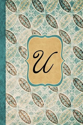 U: Beautiful Monogram Journal U, Vintage Pattern Style with lined pages