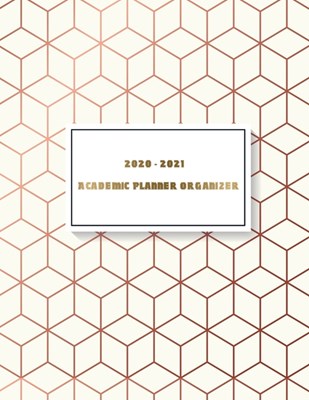 2020-2021 Academic Planner Organizer: 2020-2021 Planner Organizer Weekly And Monthly January 2020 - December 2021: A Irreverent Academic Calendar Plan