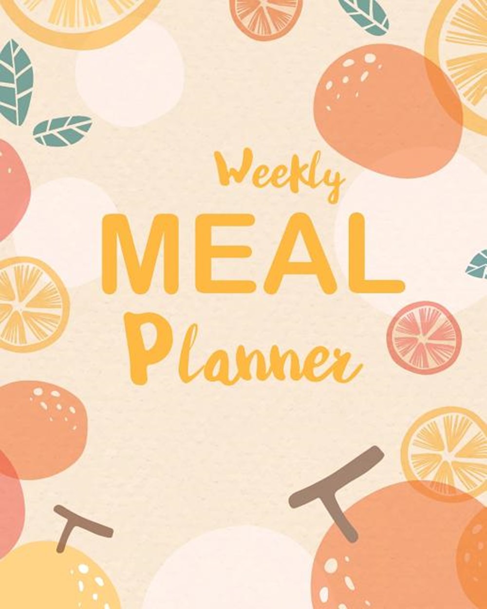 Weekly Meal Planner Hand Drawn Vegetables Cover - Meal Prep Planner And Grocery List - 52 Weeks of M