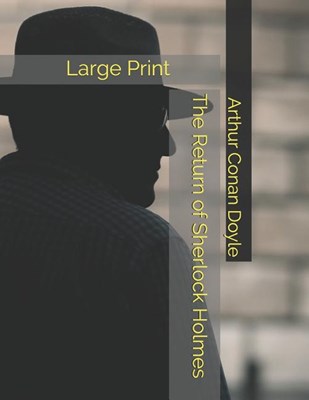The Return of Sherlock Holmes: Large Print