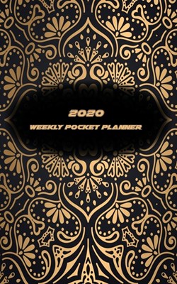 2020 Weekly Pocket Planner: One-Year Weekly Pocket 1 Year Planner, Calendar. From January 2020 to December 2020, is perfect for everyday use. Gold