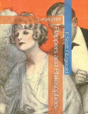  Flappers and Philosophers: Large Print