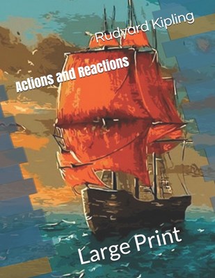 Actions and Reactions: Large Print