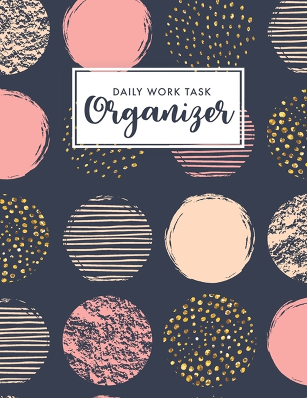 Daily Work Task Organizer Work Day Planner - Organizer Journal Schedule Task - Appointment Book Dail