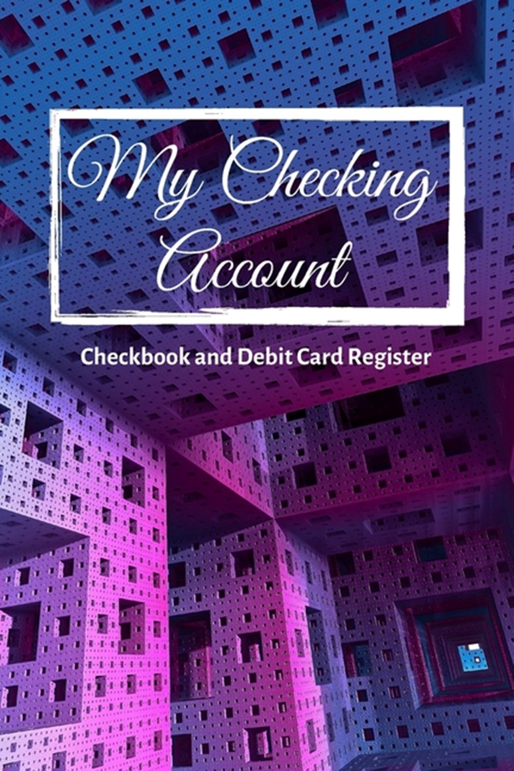 My Checking Account V.7 - Checkbook and Debit Card Register; Personal Checking Account Balance, Simp
