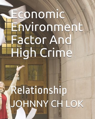 Economic Environment Factor And High Crime: Relationship