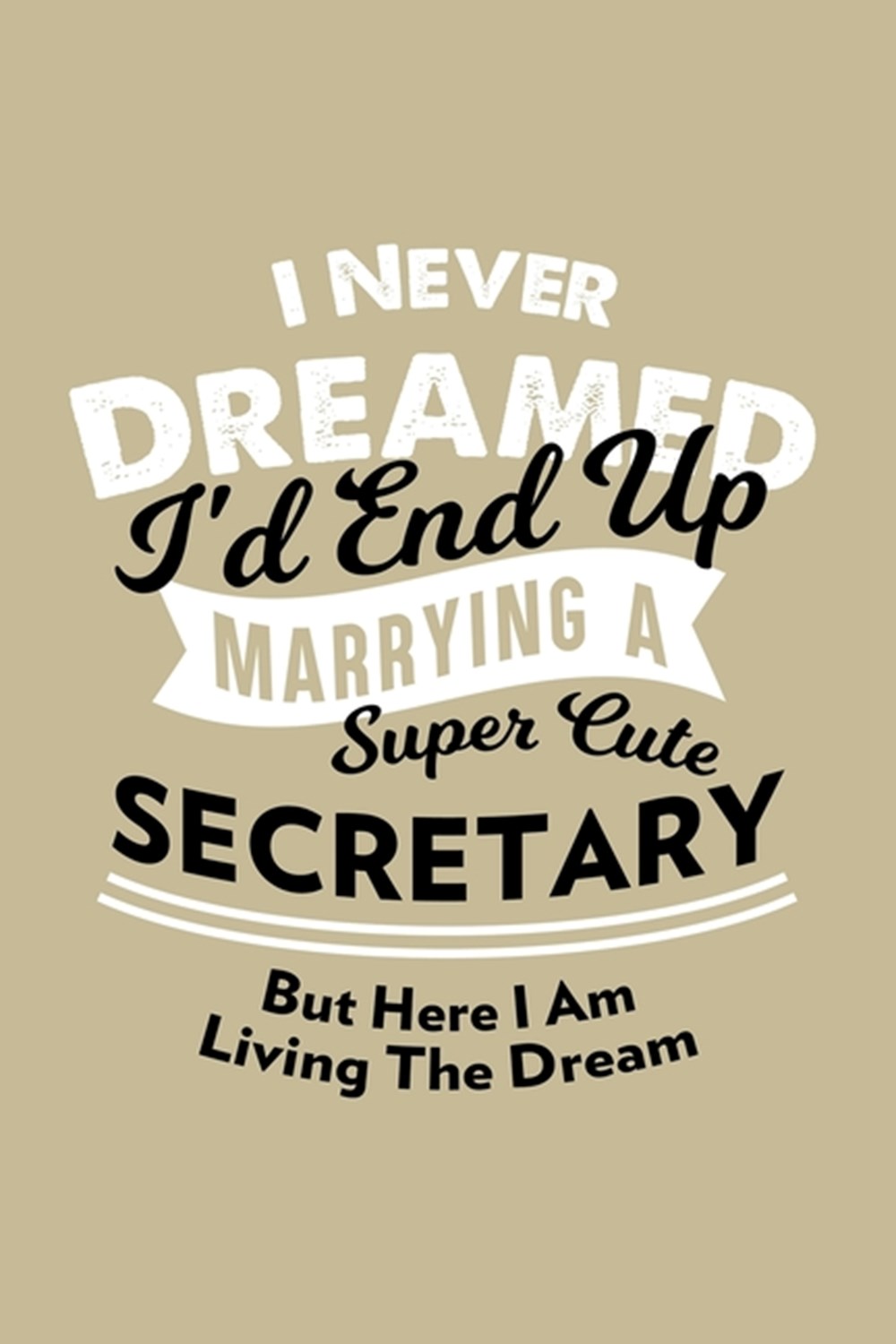 I Never Dreamed I'd End Up Marrying A Super Cute Secretary But Here I Am Living The Dream College Ru