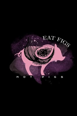 Eat Figs Not Pigs: Blank Cookbook Journal to Write in Recipes and Notes to Create Your Own Family Favorite Collected Culinary Recipes and