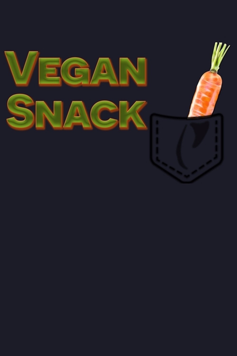 Vegan Snack Blank Cookbook Journal to Write in Recipes and Notes to Create Your Own Family Favorite 