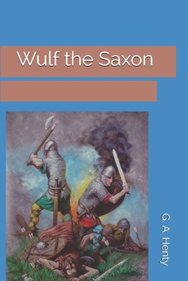  Wulf the Saxon