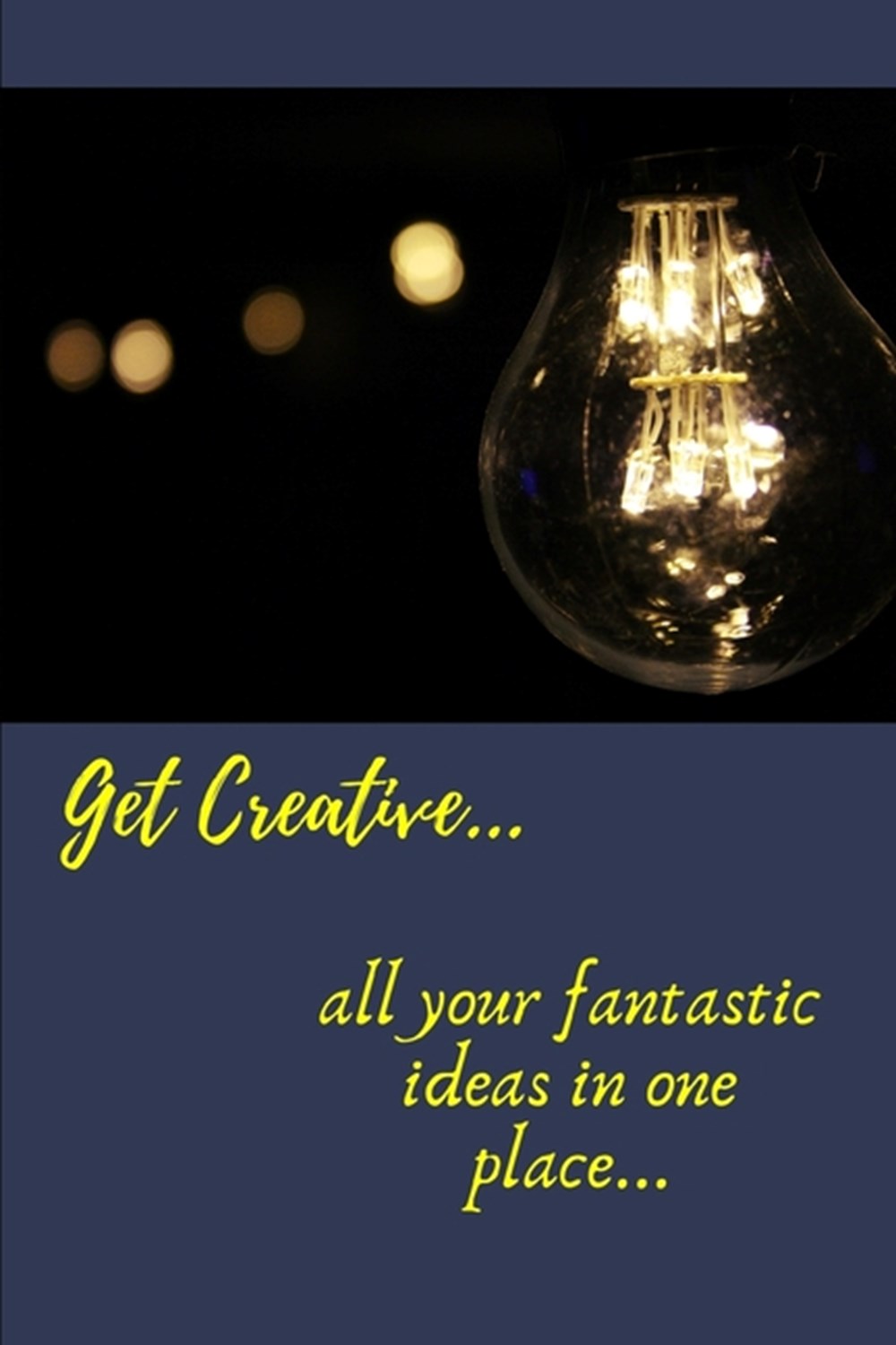 Get Creative Journal A journal to record all your creative ideas