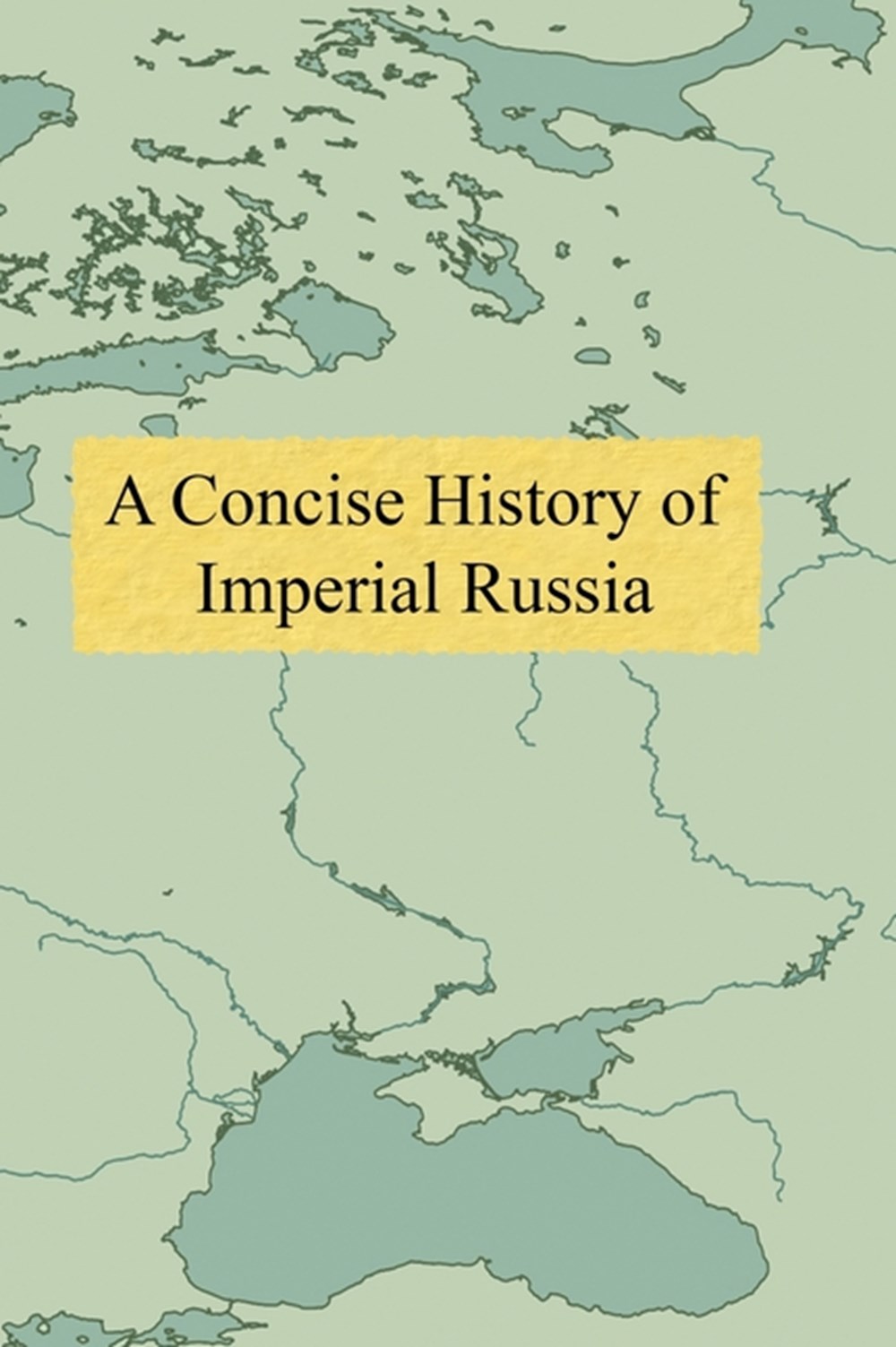 Concise History of Imperial Russia