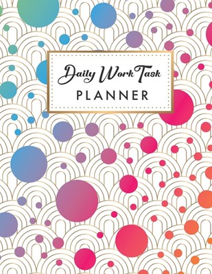 Daily Work Task Planner: To-Do List Daily Organizer Task Management Planner Undated - Hourly Work Day Planner Journal for Appointments with Tim