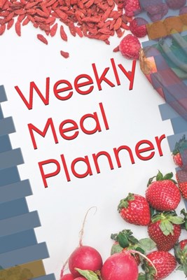 Weekly Meal Planner: Grocery and Meal Planner