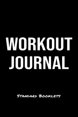 Workout Journal Standard Booklets: A softcover fitness tracker to record five exercises for five days worth of workouts.