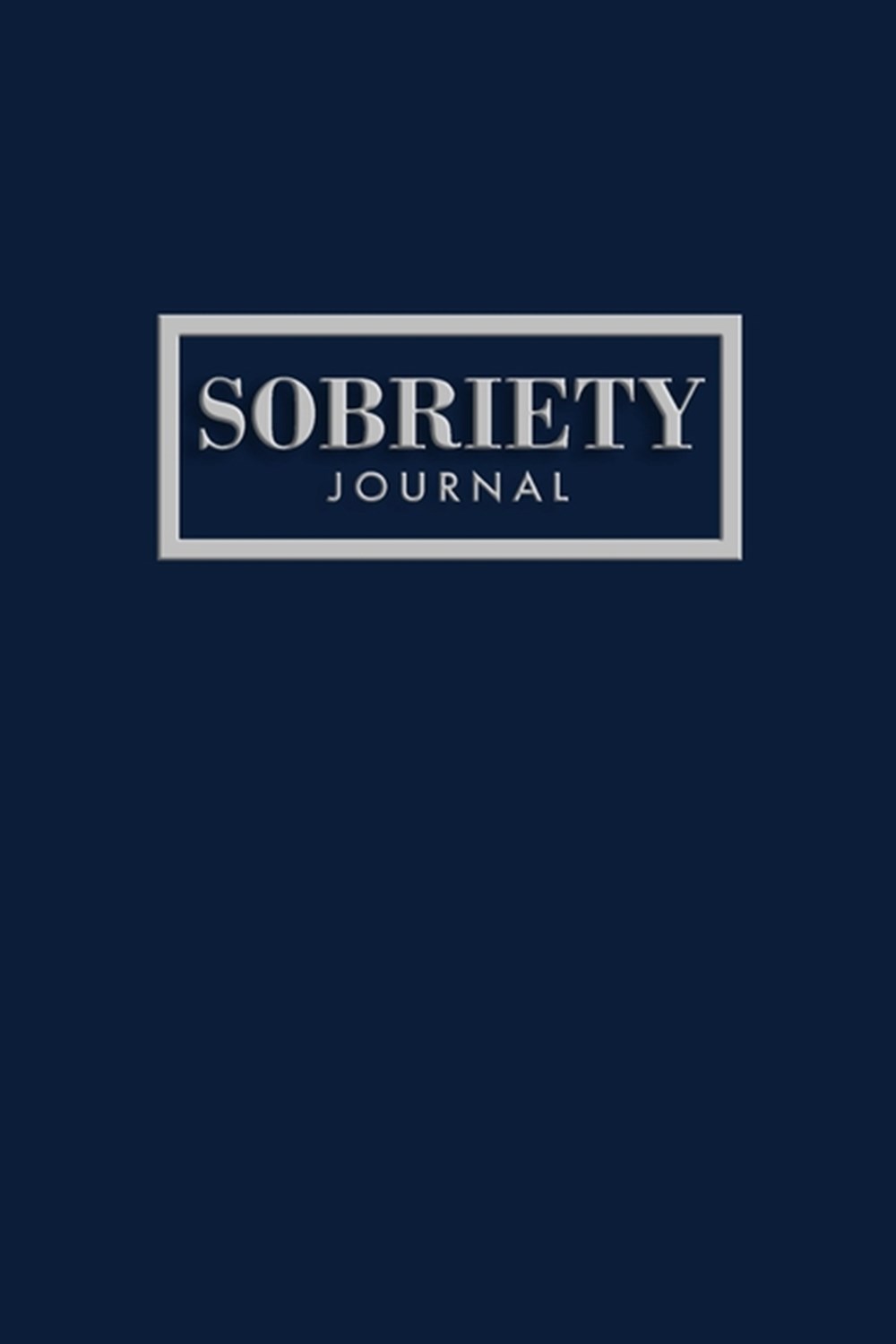 Sobriety Journal 180 Daily Entries to Log Your Feelings, Goals, and Gratefulness + Page for a Journa