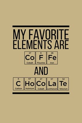 My Favorite Elements Are Coffe And Chocolate: Blank Cookbook Journal to Write in Recipes and Notes to Create Your Own Family Favorite Collected Culina
