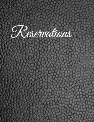 Reservations: Black Faux Leather Reservation Book for Restaurant - 6 Months Guest Booking Diary - Hostess Table Log Journal - Log Bo
