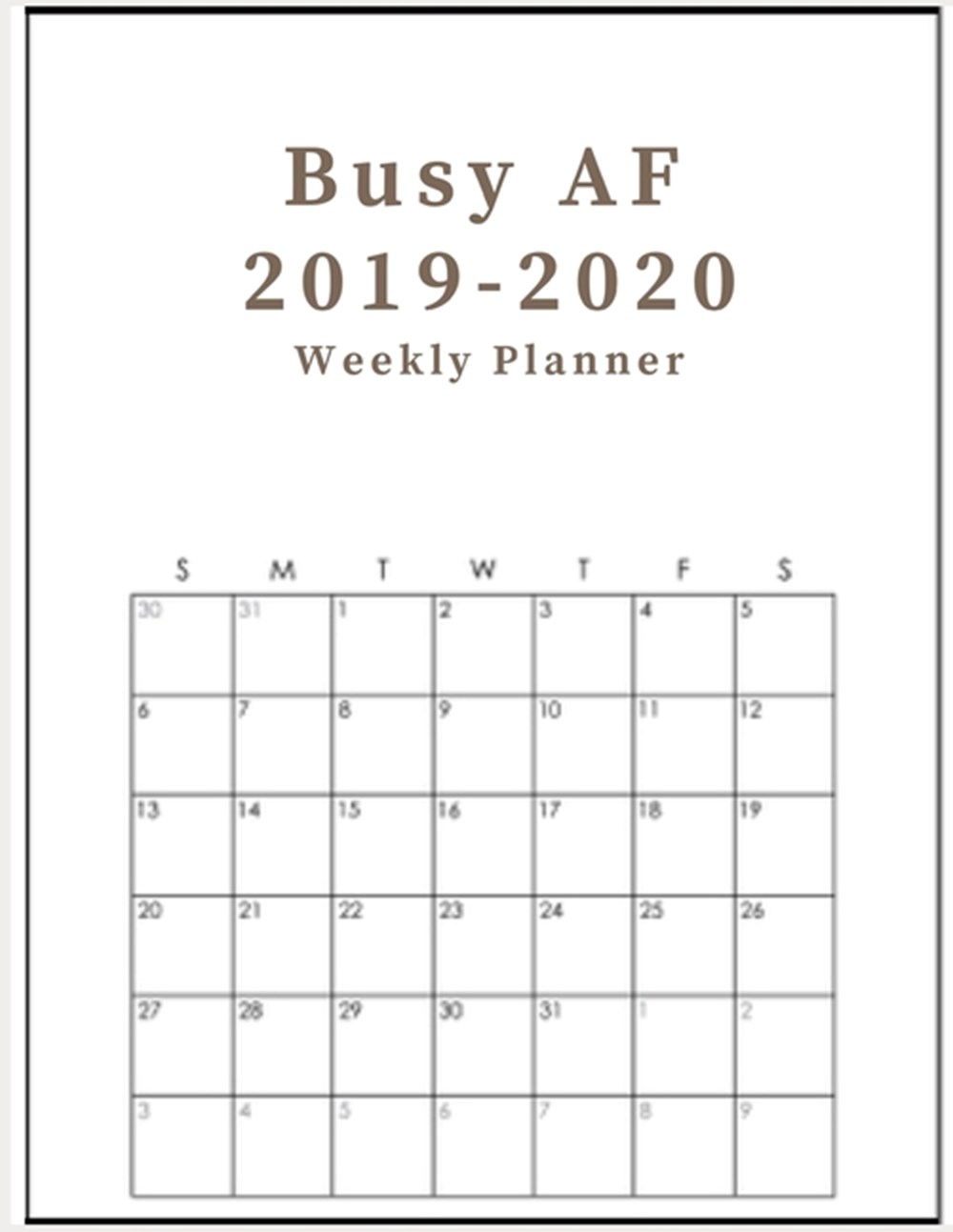 Busy AF 2019-2020 weekly planner Organizer & Diary for your 2020 activities