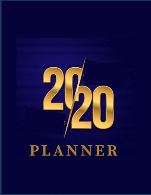 2020 Planner: Weekly & Monthly View Planner, Organizer & Diary