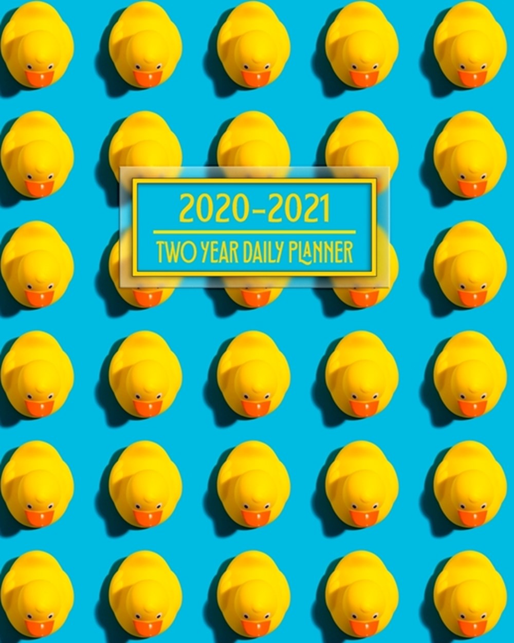 2020-2021 Two Year Daily Planner Yellow Rubber Duck Navy Great Nursery Gift for New Parents Infants 