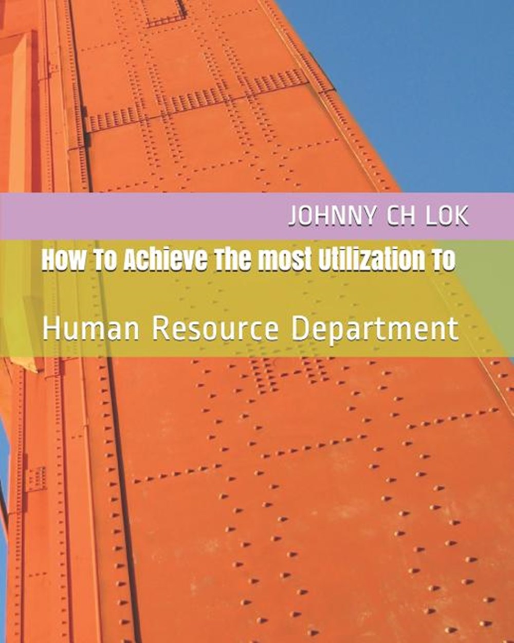 How To Achieve The most Utilization: To Human Resource Department