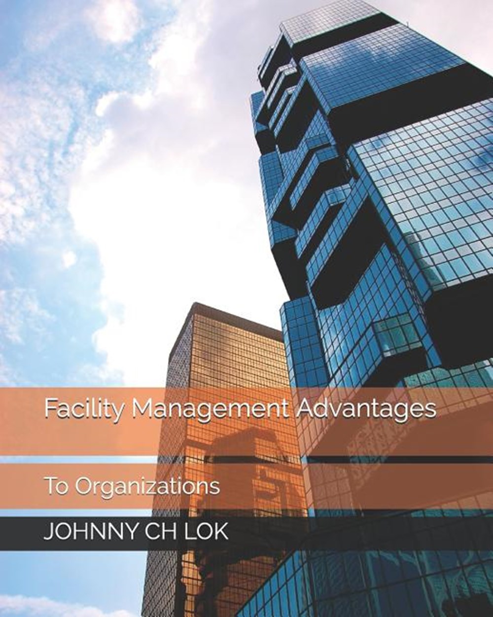 Facility Management Advantages to: Organizations
