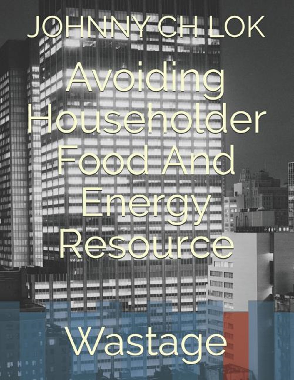 Avoiding Householder Food And Energy Resource: Wastage
