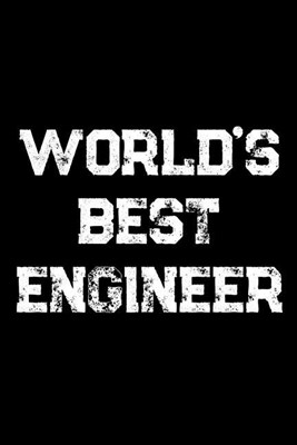 World's Best Engineer: Engineer Weekly and Monthly Planner, Academic Year July 2019 - June 2020: 12 Month Agenda - Calendar, Organizer, Notes