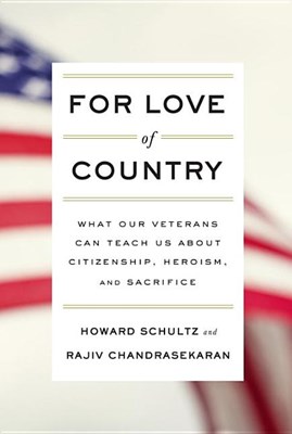  For Love of Country: What Our Veterans Can Teach Us about Citizenship, Heroism, and Sacrifice