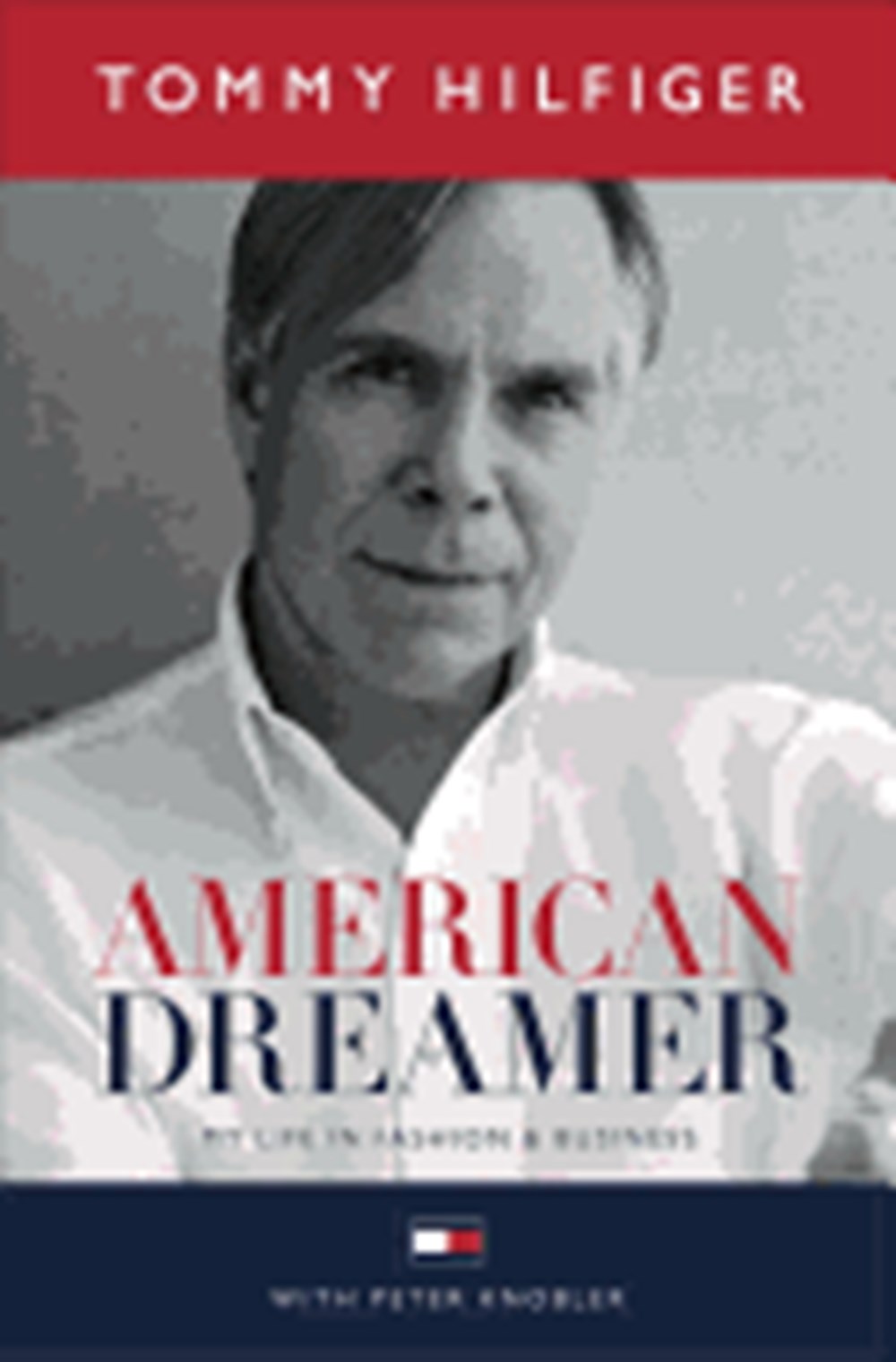 American Dreamer My Life in Fashion & Business