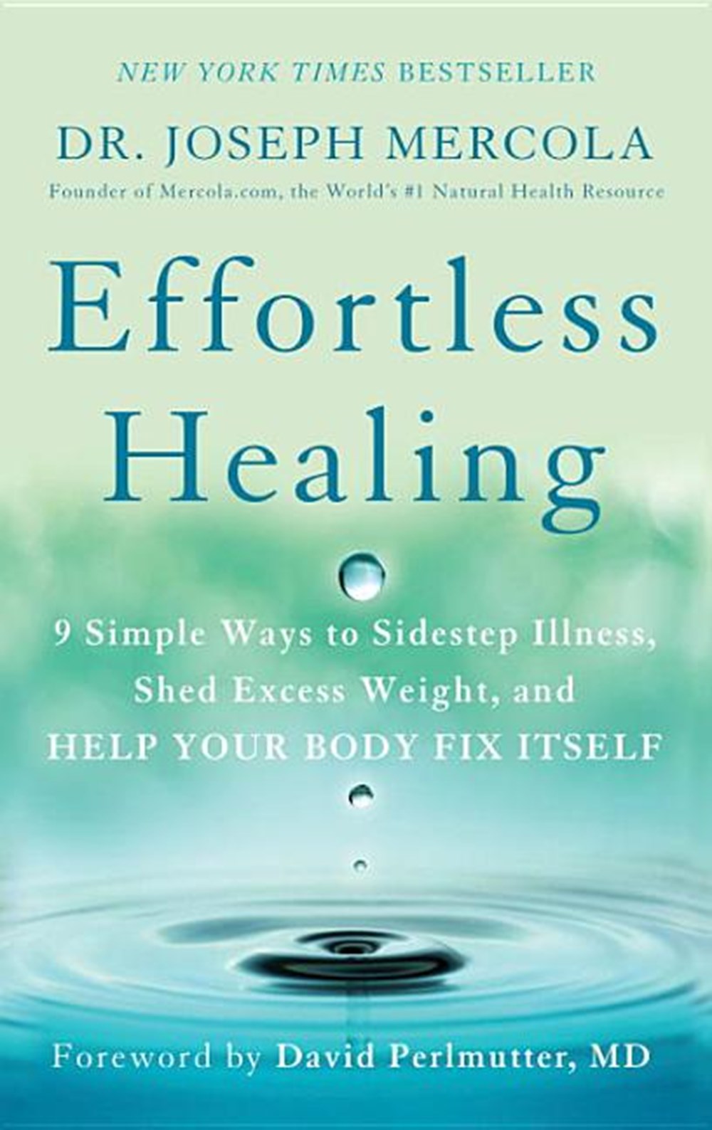 Effortless Healing: 9 Simple Ways to Sidestep Illness, Shed Excess Weight, and Help Your Body Fix It