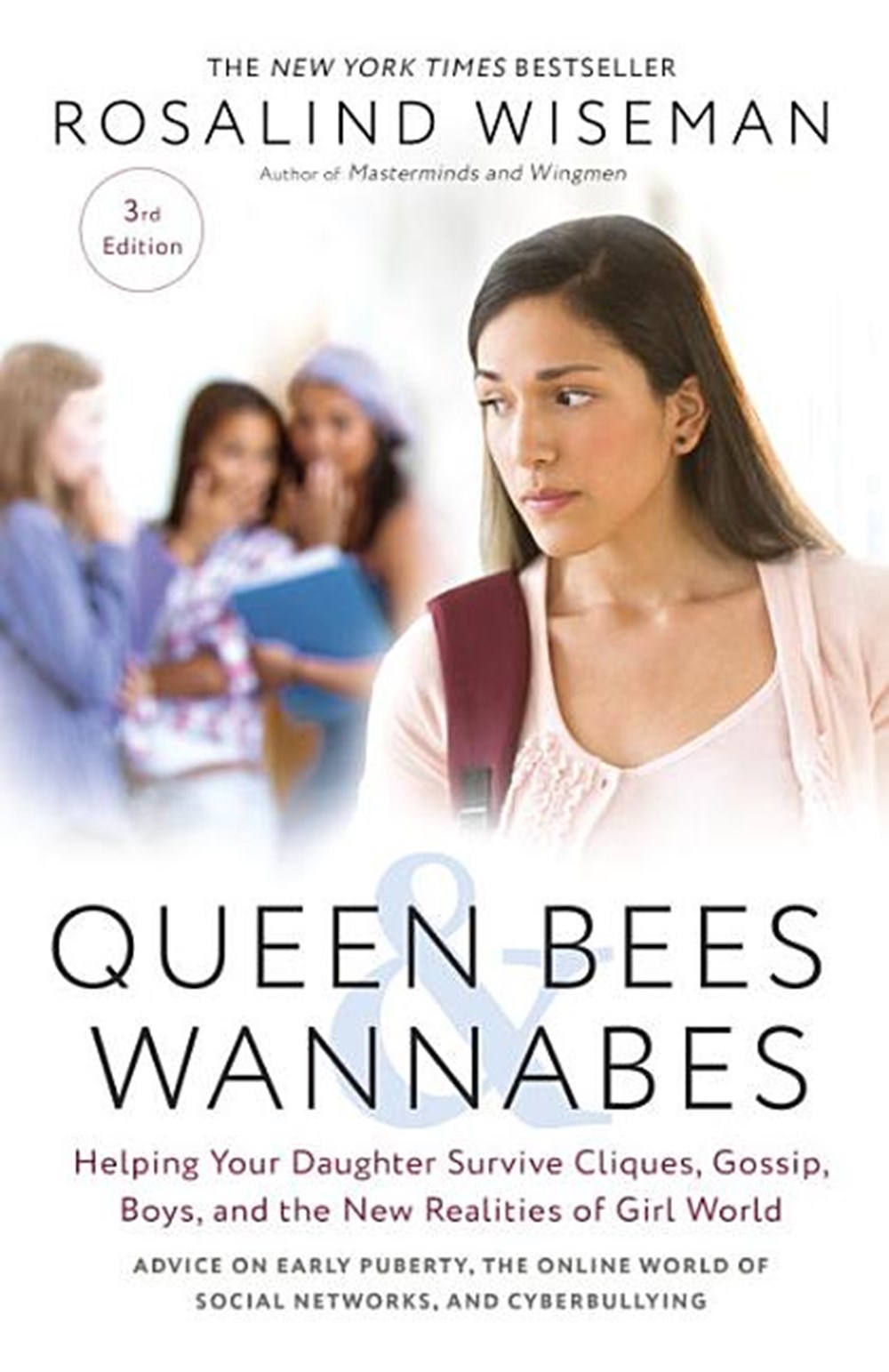 Queen Bees and Wannabes, 3rd Edition: Helping Your Daughter Survive Cliques, Gossip, Boys, and the N