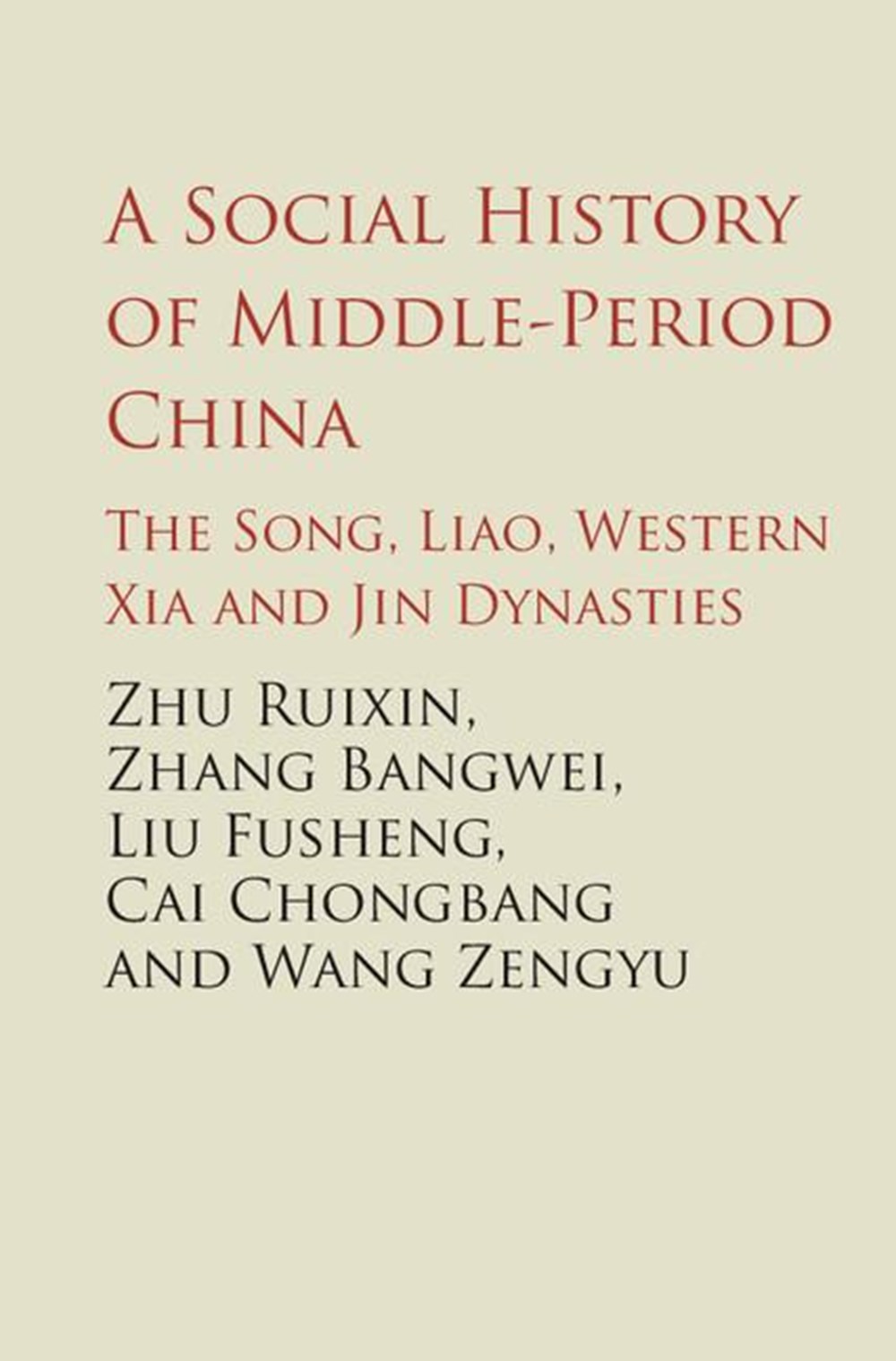 Social History of Middle-Period China: The Song, Liao, Western Xia and Jin Dynasties
