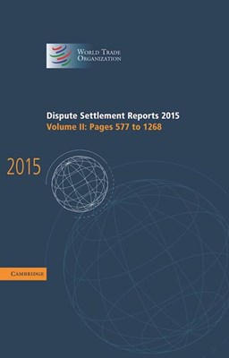 Dispute Settlement Reports 2015: Volume 2, Pages 577-1268