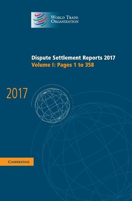  Dispute Settlement Reports 2017: Volume 1, Pages 1 to 358