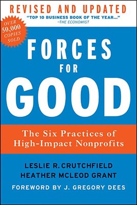  Forces for Good: The Six Practices of High-Impact Nonprofits (Revised, Updated)