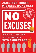 No Excuses: How You Can Turn Any Workplace Into a Great One