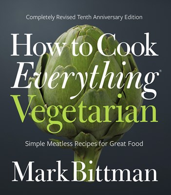  How to Cook Everything Vegetarian: Completely Revised Tenth Anniversary Edition (Anniversary)