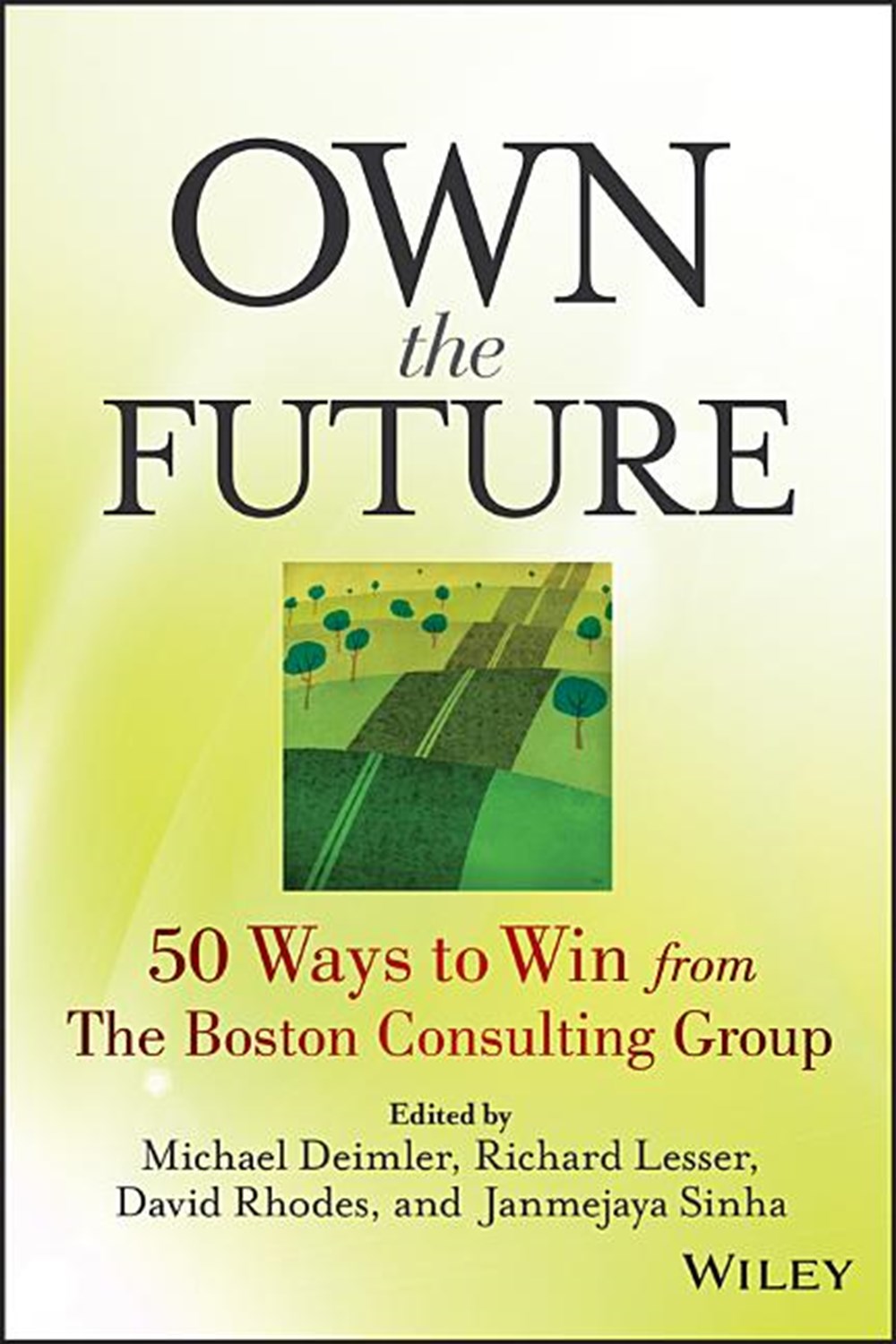 Own the Future 50 Ways to Win from the Boston Consulting Group