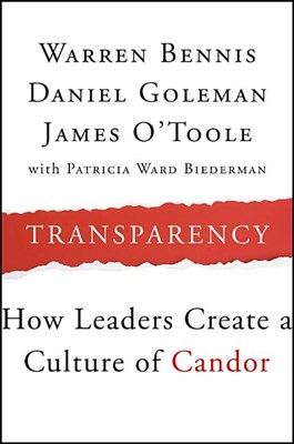 Transparency: How Leaders Create a Culture of Candor