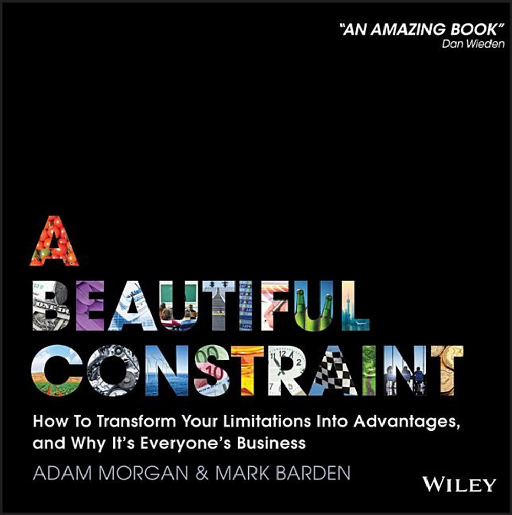 Beautiful Constraint: How to Transform Your Limitations Into Advantages, and Why It's Everyone's Bus