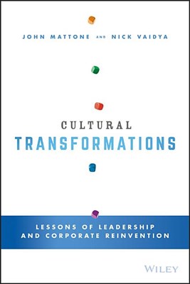 Cultural Transformations: Lessons of Leadership and Corporate Reinvention