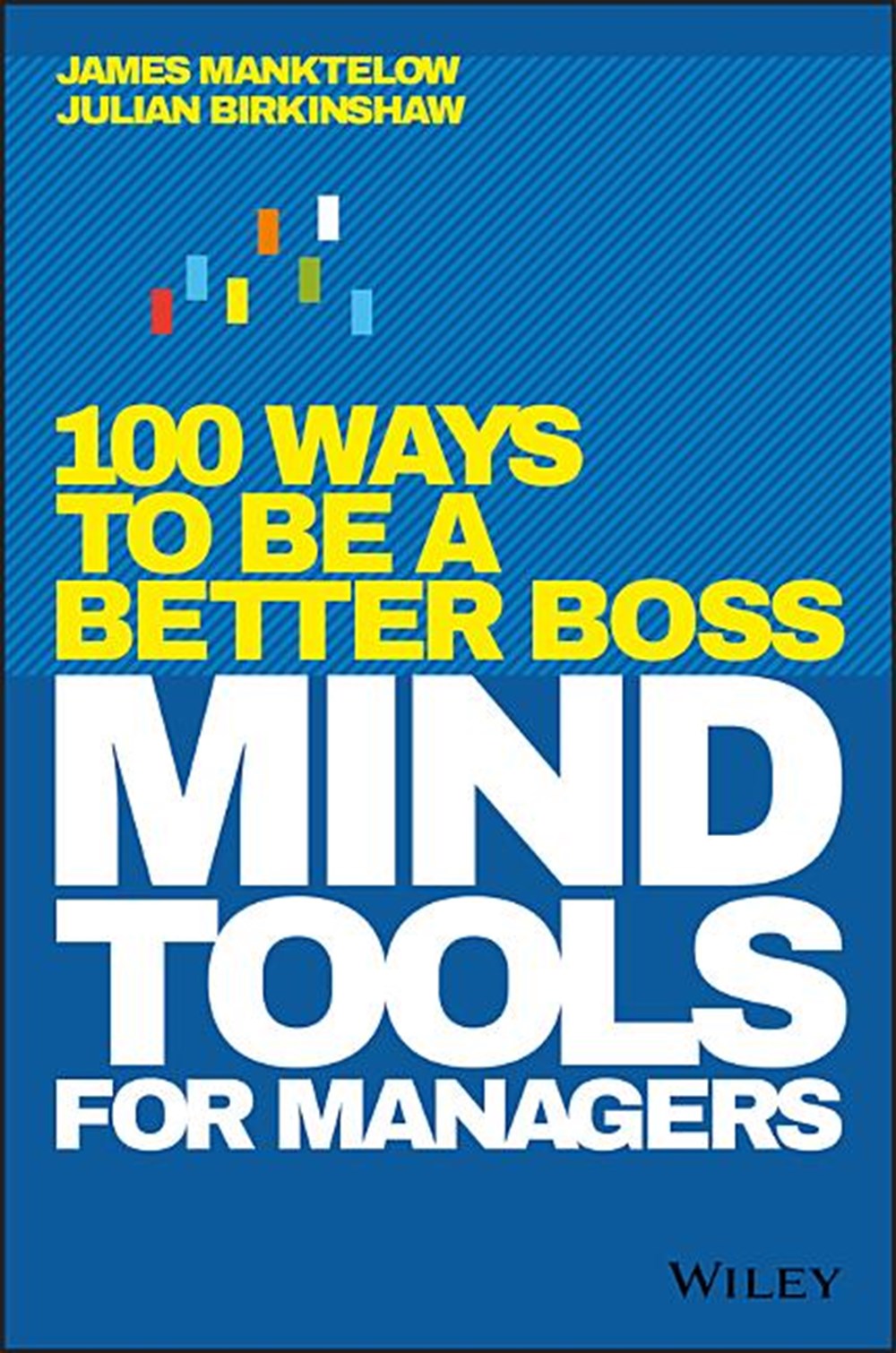 Mind Tools for Managers 100 Ways to Be a Better Boss