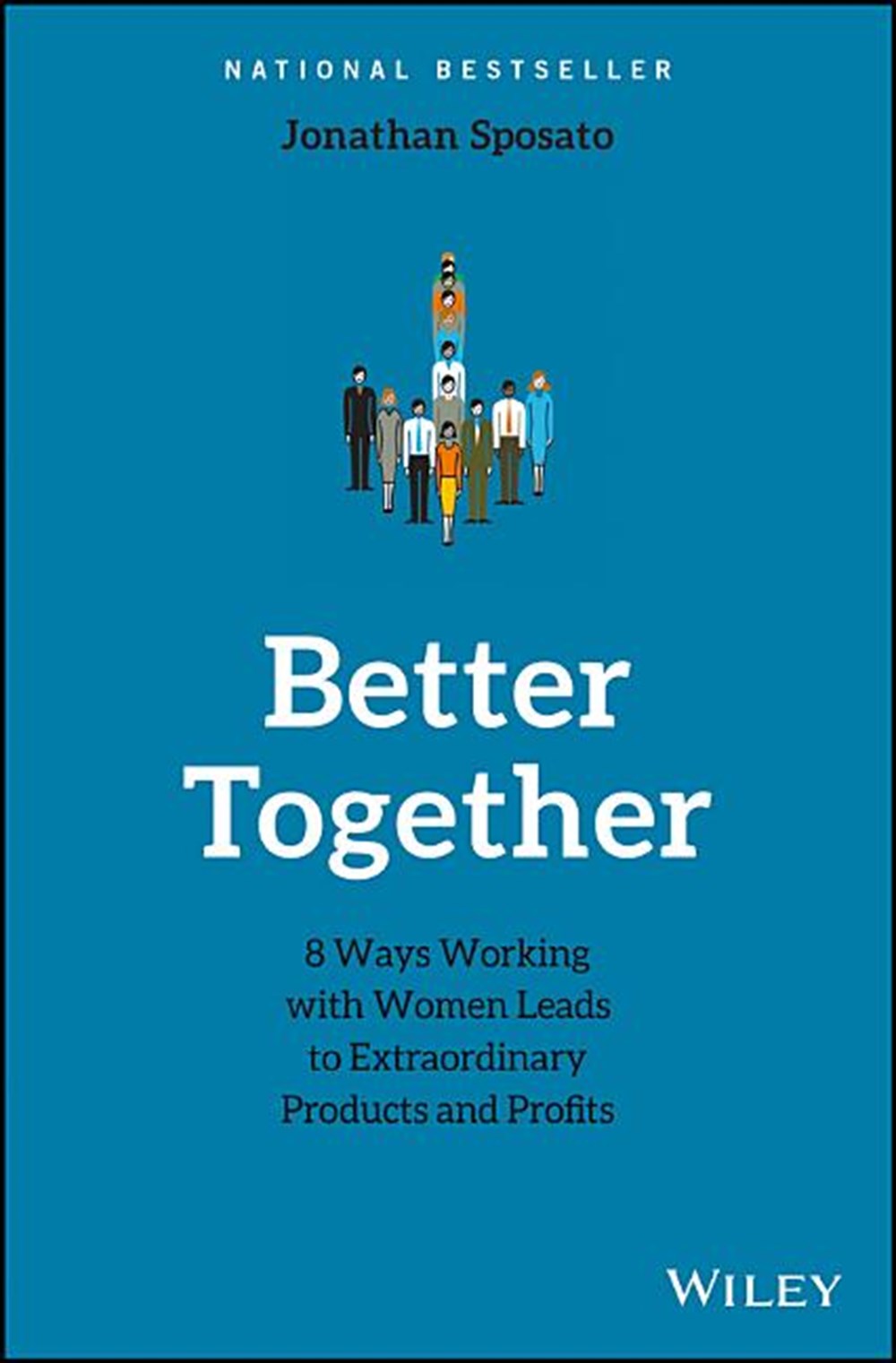 Better Together 8 Ways Working with Women Leads to Extraordinary Products and Profits