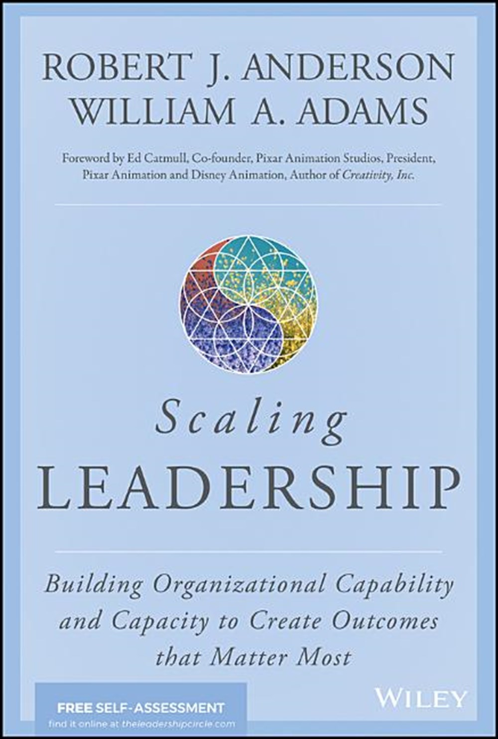 Scaling Leadership: Building Organizational Capability and Capacity to Create Outcomes That Matter M